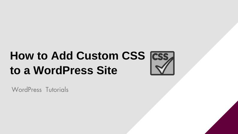 How to Add Custom CSS to a WordPress Site